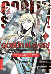 Goblin Slayer! The Singing Death - Altraverse - Band 04 - 2