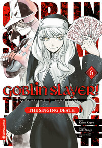 Goblin Slayer! The Singing Death - Altraverse - Band 06 - 2