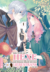 Hallo, ich bin eine Hexe & mein Schwarm wünscht sich einen Liebestrank von mir - altraverse - Band 01