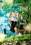 Seit unserem Tod erkennst du mich nicht mehr 05