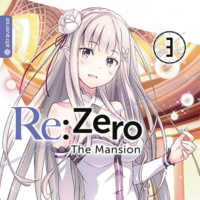 Re:ZERO -Starting Life in Another World-, Chapter 2: A Week at the Mansion - Altraverse - Band 03