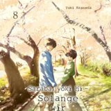 Saraba, yoki hi - Solange wir zusammen sind - Carlsen - Band 08