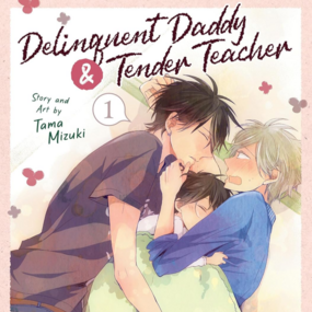 EN - Delinquent Daddy and Tender Teacher - Seven Seas - Vol. 1 englische Ausgabe - Profil