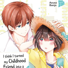 I think I turned my Childhood Friend into a Girl - Manga Cult - Band 3 - Profil